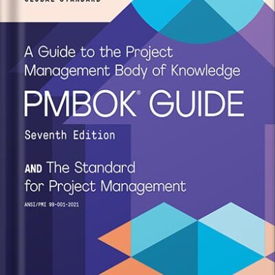 خرید و دانلود نسخه کامل کتاب A Guide to the Project Management Body of Knowledge (PMBOK® Guide) – Seventh Edition and The Standard for Project Management (ENGLISH) Seventh edition by Project Management Institute