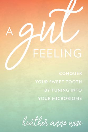 خرید و دانلود نسخه کامل کتاب A Gut Feeling Conquer Your Sweet Tooth by Tuning Into Your Microbiome_68bb856c0e90b.jpeg خرید و دانلود نسخه کامل کتاب A Gut Feeling Conquer Your Sweet Tooth by Tuning Into Your Microbiome