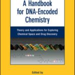 خرید و دانلود نسخه کامل کتاب A Handbook for DNA-Encoded Chemistry: Theory and Applications for Exploring Chemical Space and Drug Discovery