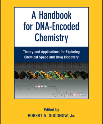 خرید و دانلود نسخه کامل کتاب A Handbook for DNA-Encoded Chemistry: Theory and Applications for Exploring Chemical Space and Drug Discovery