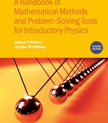 خرید و دانلود نسخه کامل کتاب A Handbook of Mathematical Methods and Problem-Solving Tools for Introductory Physics