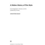 خرید و دانلود نسخه کامل کتاب A Hidden History of Film Style: Cinematographers, Directors, and the Collaborative Process