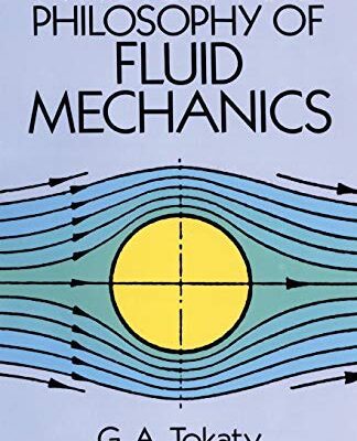 خرید و دانلود نسخه کامل کتاب A History and Philosophy of Fluid Mechanics (Dover Civil and Mechanical Engineering)