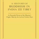 خرید و دانلود نسخه کامل کتاب A History of Buddhism in India and Tibet: An Expanded Version of the Dharma’s Origins Made by the Learned Scholar Deyu –  +  Pdf