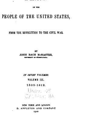 خرید و دانلود نسخه کامل کتاب A history of the people of the United States, from the Revolution to the Civil War. In seven volumes / 1803-1812
