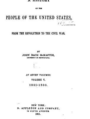 خرید و دانلود نسخه کامل کتاب A history of the people of the United States, from the Revolution to the Civil War. In seven volumes / 1821-1830