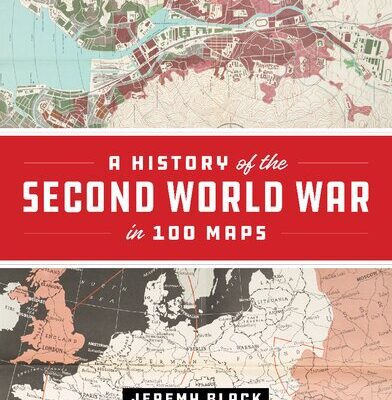 خرید و دانلود نسخه کامل کتاب A History of the Second World War in 100 Maps