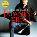 خرید و دانلود نسخه کامل کتاب A Hundred Years of Japanese Film: A Concise History, with a Selective Guide to DVDs and Videos