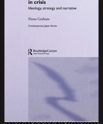 خرید و دانلود نسخه کامل کتاب A Japanese Company in Crisis: Ideology, Strategy, and Narrative (Contemporary Japan)