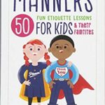 خرید و دانلود نسخه کامل کتاب A Kids’ Guide to Manners: 50 Fun Etiquette Lessons for Kids