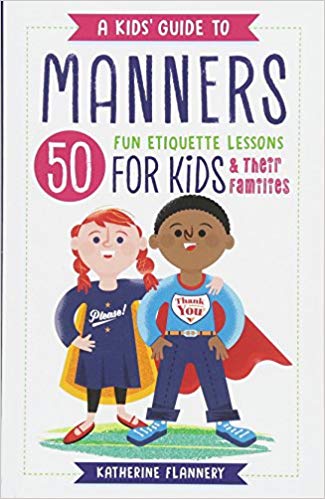 خرید و دانلود نسخه کامل کتاب A Kids’ Guide to Manners: 50 Fun Etiquette Lessons for Kids_68ba0bb24f245.jpeg خرید و دانلود نسخه کامل کتاب A Kids’ Guide to Manners: 50 Fun Etiquette Lessons for Kids