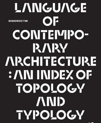 خرید و دانلود نسخه کامل کتاب A Language of Contemporary Architecture: An Index of Topology and Typology