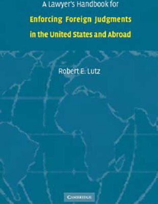 خرید و دانلود نسخه کامل کتاب A lawyer’s handbook for enforcing foreign judgments in the United States and abroad