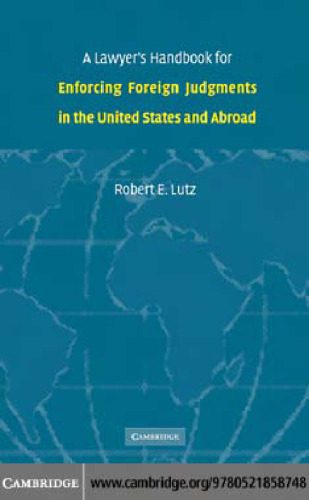 خرید و دانلود نسخه کامل کتاب A lawyer’s handbook for enforcing foreign judgments in the United States and abroad_68c4b095c3477.jpeg خرید و دانلود نسخه کامل کتاب A lawyer’s handbook for enforcing foreign judgments in the United States and abroad
