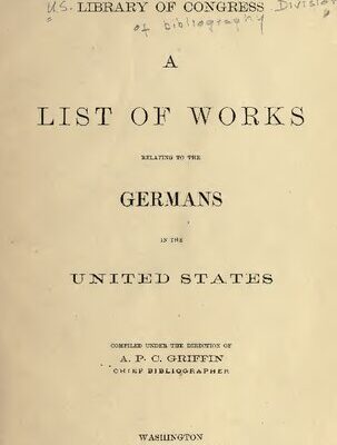 خرید و دانلود نسخه کامل کتاب A List of Works Relating to the Germans in the United States