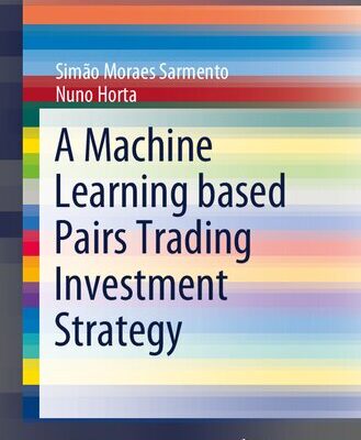 خرید و دانلود نسخه کامل کتاب A Machine Learning based Pairs Trading Investment Strategy – Original PDF