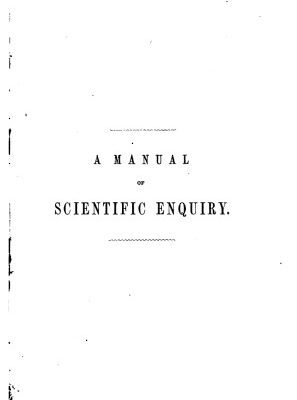 خرید و دانلود نسخه کامل کتاب A manual of scientific enquiry; prepared for the use of Her Majesty’s Navy; and adapted for travellers in general
