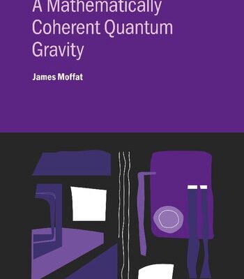 خرید و دانلود نسخه کامل کتاب A Mathematically Coherent Quantum Gravity