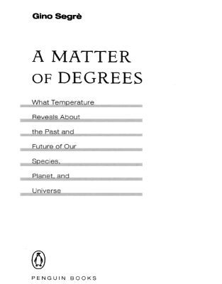 خرید و دانلود نسخه کامل کتاب A Matter of Degrees: What Temperature Reveals about the Past and Future of Our Species, Planet, and Universe