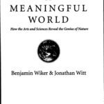 خرید و دانلود نسخه کامل کتاب A Meaningful World: How the Arts And Sciences Reveal the Genius of Nature
