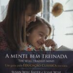 خرید و دانلود نسخه کامل کتاب A Mente Bem Treinada – Um Guia Para Educacao Classica Em Casa (Em Portugues do Brasil)