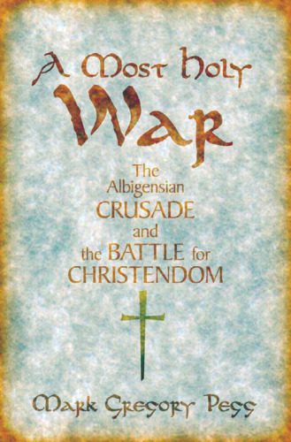 خرید و دانلود نسخه کامل کتاب A most holy war: the Albigensian Crusade and the battle for Christendom_68ce6dd918959.jpeg خرید و دانلود نسخه کامل کتاب A most holy war: the Albigensian Crusade and the battle for Christendom