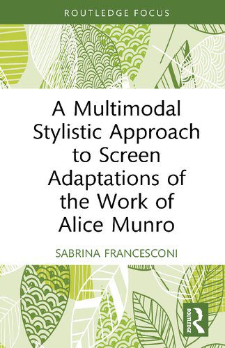 خرید و دانلود نسخه کامل کتاب A Multimodal Stylistic Approach to Screen Adaptations of the Work of Alice Munro_68d62c9e96340.jpeg خرید و دانلود نسخه کامل کتاب A Multimodal Stylistic Approach to Screen Adaptations of the Work of Alice Munro