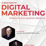 خرید و دانلود نسخه کامل کتاب A New Path to Digital Marketing : Building the post-pandemic digital era – + Pdf