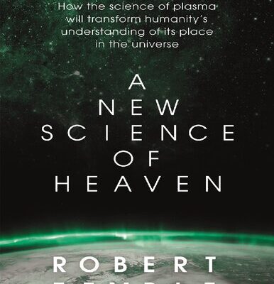 خرید و دانلود نسخه کامل کتاب A New Science of Heaven: How the new science of plasma physics is shedding light on spiritual experience