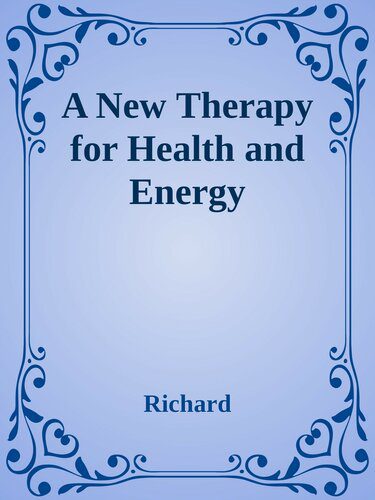 خرید و دانلود نسخه کامل کتاب A New Therapy for Health and Energy_68baed2f9220a.jpeg خرید و دانلود نسخه کامل کتاب A New Therapy for Health and Energy