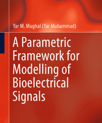 خرید و دانلود نسخه کامل کتاب A Parametric Framework for Modelling of Bioelectrical Signals
