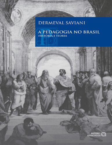 خرید و دانلود نسخه کامل کتاب A pedagogia no Brasil: História e teoria_68c6ca7d58f83.jpeg خرید و دانلود نسخه کامل کتاب A pedagogia no Brasil: História e teoria