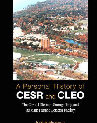 خرید و دانلود نسخه کامل کتاب A Personal History of CESR and CLEO at Cornell