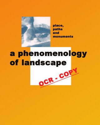خرید و دانلود نسخه کامل کتاب A Phenomenology of Landscape: Places, Paths and Monuments (Explorations in Anthropology)
