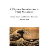 خرید و دانلود نسخه کامل کتاب A Physical Introduction to Fluid Mechanics: Study Guide and Practice Problems