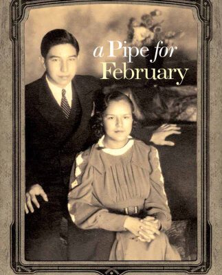 خرید و دانلود نسخه کامل کتاب A Pipe for February: A Novel (American Indian Literature and Critical Studies Series)