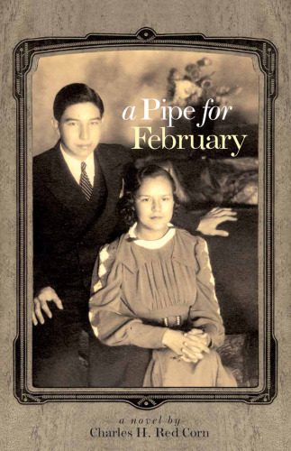 خرید و دانلود نسخه کامل کتاب A Pipe for February: A Novel (American Indian Literature and Critical Studies Series)_68ce6b348bb00.jpeg خرید و دانلود نسخه کامل کتاب A Pipe for February: A Novel (American Indian Literature and Critical Studies Series)