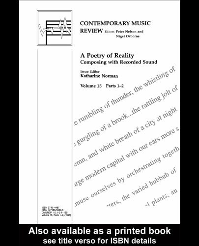 خرید و دانلود نسخه کامل کتاب A Poetry of Reality: Composing with Recorded Sound (Contemporary Music Review Series)_68b5495a6032b.jpeg خرید و دانلود نسخه کامل کتاب A Poetry of Reality: Composing with Recorded Sound (Contemporary Music Review Series)