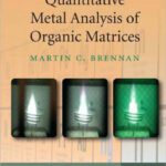 خرید و دانلود نسخه کامل کتاب A Practical Approach to Quantitative Metal Analysis of Organic Matrices