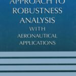 خرید و دانلود نسخه کامل کتاب A Practical Approach to Robustness Analysis with Aeronautical Applications