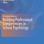 خرید و دانلود نسخه کامل کتاب A Practical Guide to Building Professional Competencies in School Psychology