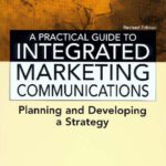 خرید و دانلود نسخه کامل کتاب A Practical Guide to Integrated Marketing Communications (Marketing in Action)