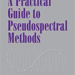 خرید و دانلود نسخه کامل کتاب A Practical Guide to Pseudospectral Methods (Cambridge Monographs on Applied and Computational Mathematics)