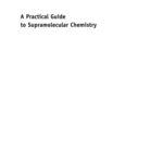 خرید و دانلود نسخه کامل کتاب A Practical Guide to Supramolecular Chemistry