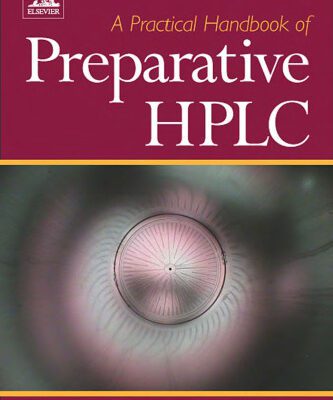 خرید و دانلود نسخه کامل کتاب A Practical Handbook of Preparative HPLC