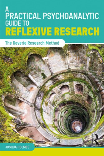 خرید و دانلود نسخه کامل کتاب A Practical Psychoanalytic Guide to Reflexive Research: The Reverie Research Method_68cc3a165f67b.jpeg خرید و دانلود نسخه کامل کتاب A Practical Psychoanalytic Guide to Reflexive Research: The Reverie Research Method