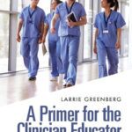 خرید و دانلود نسخه کامل کتاب A Primer for the Clinician Educator: Supporting Excellence and Promoting Change Through Storytelling