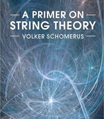 خرید و دانلود نسخه کامل کتاب A primer on string theory
