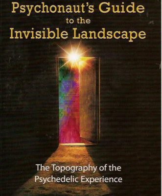 خرید و دانلود نسخه کامل کتاب A Psychonaut’s Guide to the Invisible Landscape: The Topography of the Psychedelic Experience