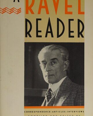 خرید و دانلود نسخه کامل کتاب A Ravel Reader: Correspondence, Articles, Interviews